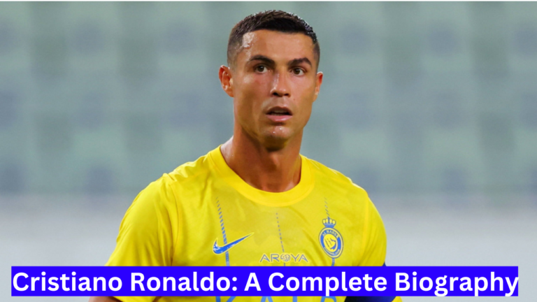 Cristiano Ronaldo: A Complete Biography with Net Worth 2024